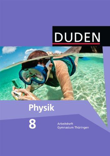 Duden Physik - Gymnasium Thüringen: 8. Schuljahr - Arbeitsheft