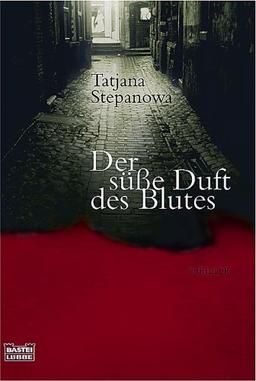 Der süße Duft des Blutes