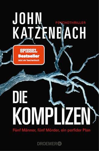 Die Komplizen. Fünf Männer, fünf Mörder, ein perfider Plan: Psychothriller | Der Spiegel-Bestseller jetzt im Taschenbuch