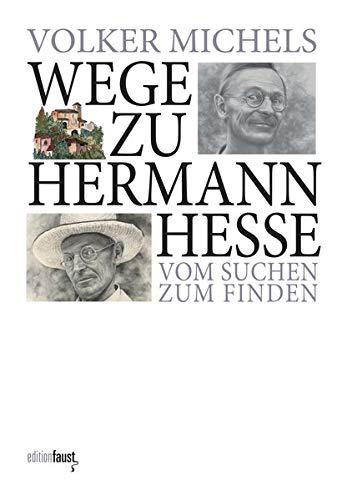 Wege zu Hermann Hesse. Im Widerstand gegen den Zeitgeist: Essays und Reden (Hermann-Hesse-Lectures)