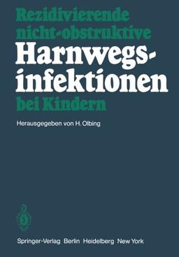 Rezidivierende nicht-obstruktive Harnwegsinfektionen bei Kindern