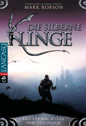 Das Vermächtnis von Thrandor - Die silberne Klinge