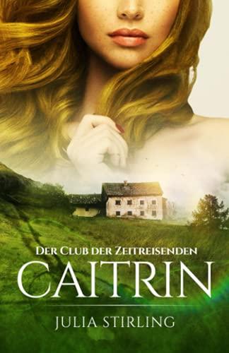 Caitrin: Der Club der Zeitreisenden 4