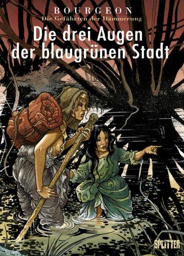 Die Gefährten der Dämmerung 02. Die drei Augen der blaugrünen Stadt