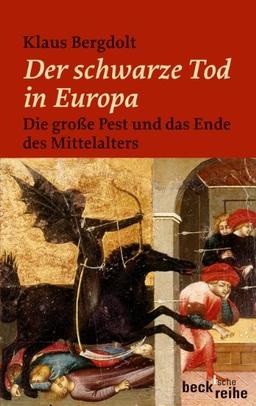 Der Schwarze Tod: Die Große Pest und das Ende des Mittelalters