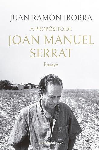 A propósito de Joan Manuel Serrat: Ensayo (Música)