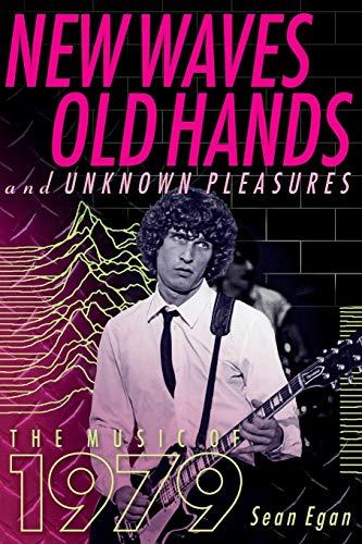 New Waves, Old Hands, And Unknown Pleasures: The Music Of 1979