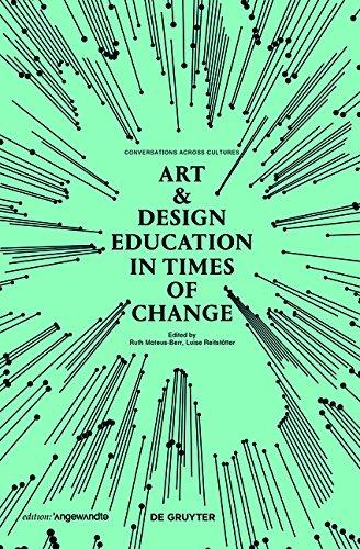 Art & Design Education in Times of Change: Conversations Across Cultures (Edition Angewandte)