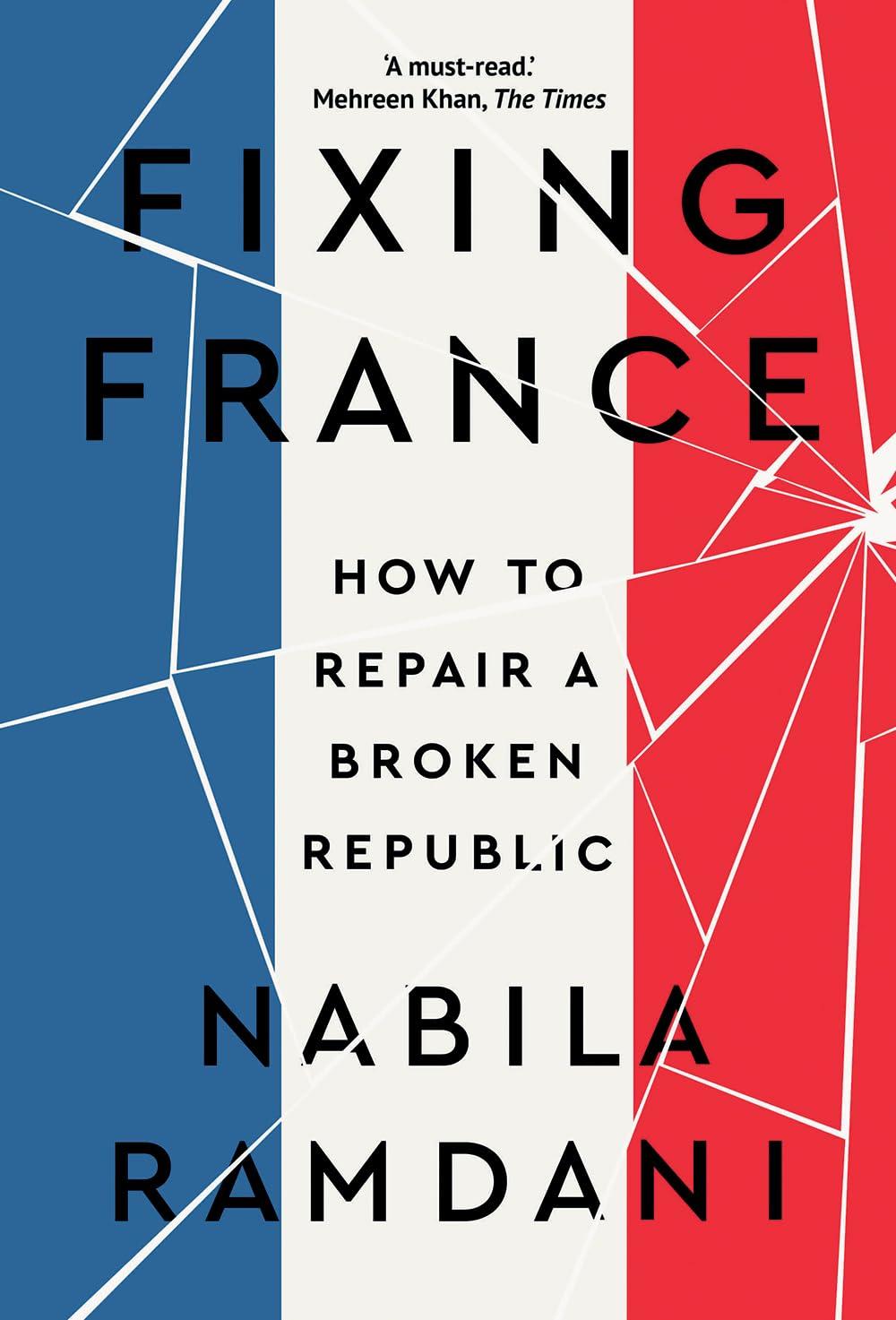 Fixing France: How to Repair a Broken Republic