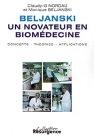 Beljanski, un novateur en biomédecine : concepts, théories, applications