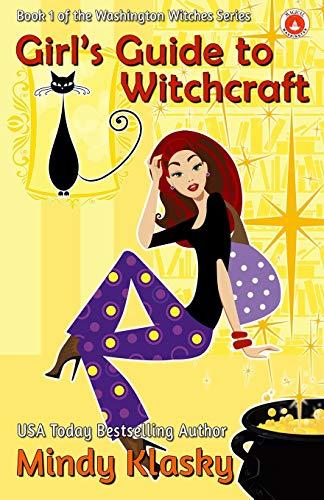 Girl's Guide to Witchcraft (Washington Witches (Magical Washington), Band 1)