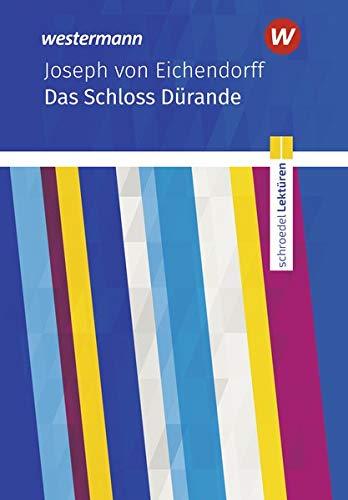 Schroedel Lektüren: Joseph von Eichendorff: Das Schloss Dürande: Textausgabe