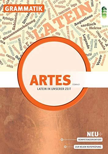 Latein in unserer Zeit - Artes. Latein-Grammatik kompakt