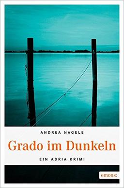 Grado im Dunkeln (Adria Krimi)