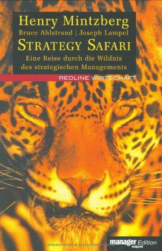 Strategy Safari. Eine Reise durch die Wildnis des strategischen Managements (manager magazin Edition)