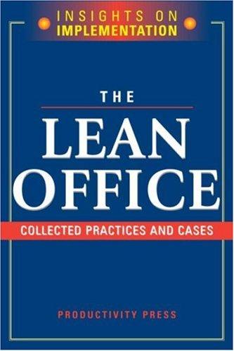 The Lean Office: Collected Practices & Cases (Insights on Implementation)