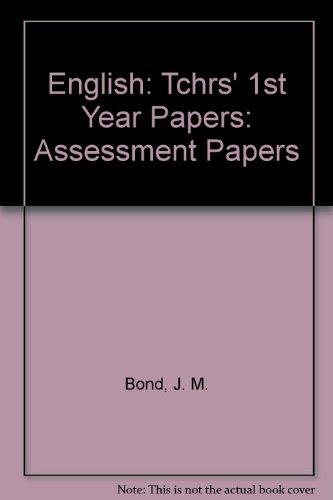 English: Tchrs' 1st Year Papers: Assessment Papers