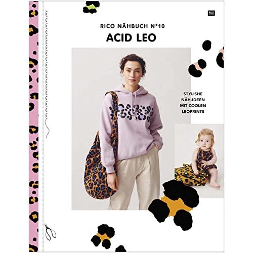 Rico Nähbuch N. 10 Acid Leo: Stylische Näh-Ideen mit coolen Leoprints