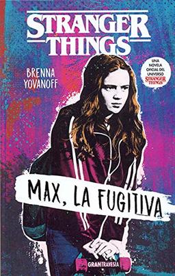 Stranger Things: Max, la fugitiva