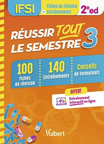 Réussir tout le semestre 3, IFSI : 100 fiches de révision, 140 entraînements, conseils de formateurs