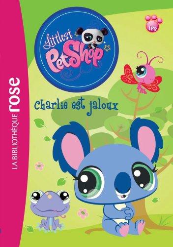 Littlest Petshop. Vol. 1. Charlie est jaloux