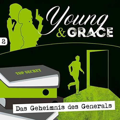 Young & Grace: Das Geheimnis des Generals (2): Die neue Kriminalhörspiel-Serie