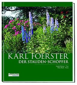 Karl Foerster: Der Stauden-Schöpfer