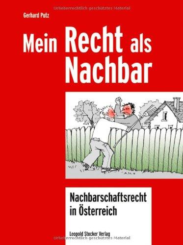 Mein Recht als Nachbar: Nachbarschaftsrecht in Österreich