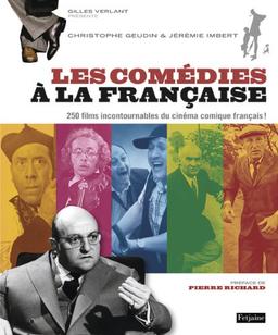 Les comédies à la française : 250 films incontournables du cinéma comique français !