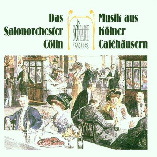 Musik aus Kölner Cafehäusern