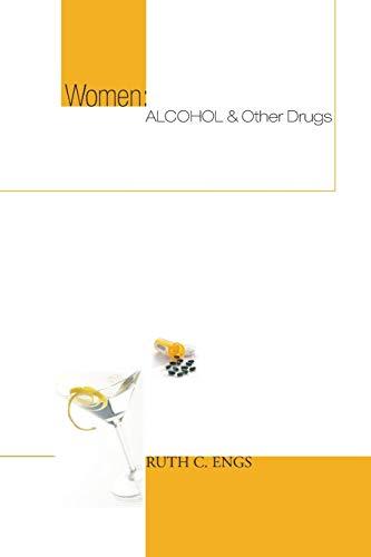 Women: Alcohol and Other Drugs: Alcohol and Other Drugs