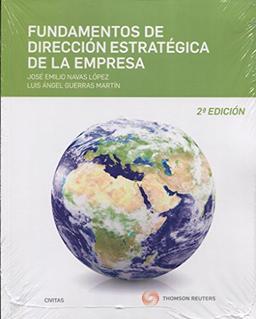 Fundamentos de Dirección Estratégica de la Empresa 2016 (Tratados y Manuales de Empresa)