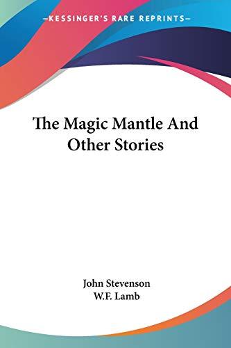 The Magic Mantle And Other Stories