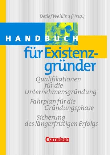 Handbücher Unternehmenspraxis - bisherige Fachbuchausgabe: Handbuch für Existenzgründer: Buch mit CD-ROM