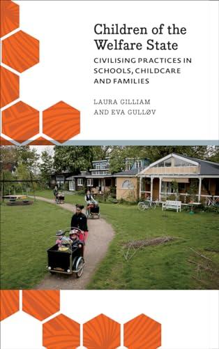 Children of the Welfare State: Civilising Practices in Schools, Childcare and Families (Anthropology, Culture and Society)