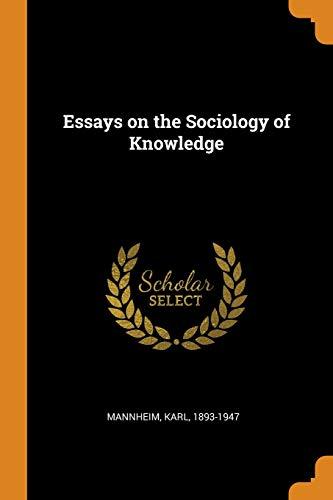 Essays on the Sociology of Knowledge