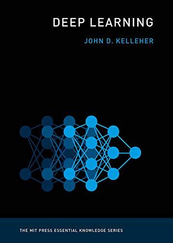 Deep Learning (Mit Press Essential Knowledge)