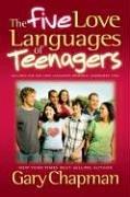 The Five Love Languages of Teenagers