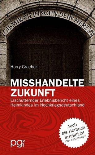 Misshandelte Zukunft: Erschütternder Erlebnisbericht eines Heimkindes im Nachkriegsdeutschland