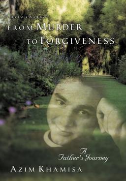 From Murder to Forgiveness: A Father's Journey