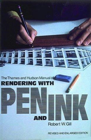 Rendering with Pen and Ink (The Thames and Hudson Manuals)