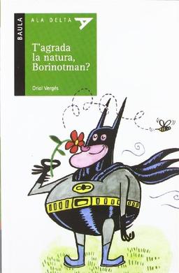 T'agrada la natura boritnotman?