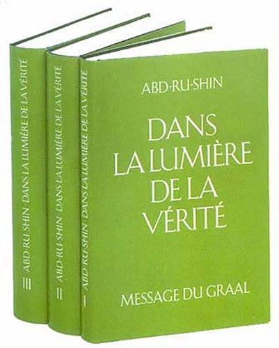 Dans la lumière de la vérité : message du Graal. Vol. 2