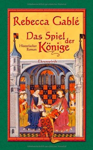 Das Spiel der Könige: Historischer Roman: Waringham Trilogie 3