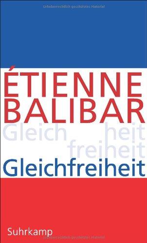 Gleichfreiheit: Politische Essays