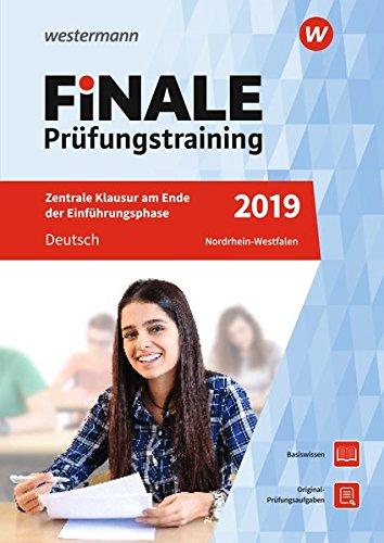 FiNALE Prüfungstraining Zentrale Klausuren am Ende der Einführungsphase Nordrhein-Westfalen: Deutsch 2019