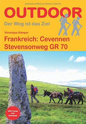 Frankreich: Cevennen Stevensonweg GR 70 (OutdoorHandbuch) (Der Weg ist das Ziel)