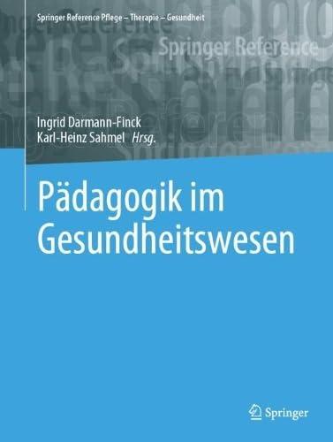 Pädagogik im Gesundheitswesen (Springer Reference Pflege – Therapie – Gesundheit)