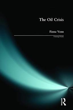 The Oil Crisis (Turning Points)