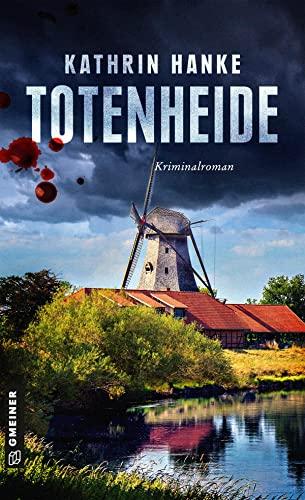 Totenheide: Der 9. Fall für Katharina von Hagemann (Kommissarin Katharina von Hagemann)